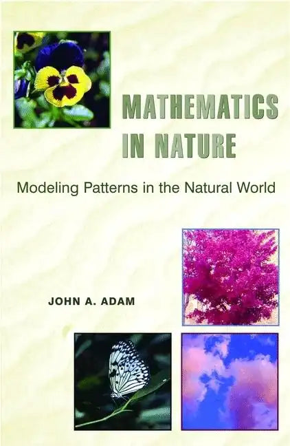 Mathematics in Nature: Modeling Patterns in the Natural World - Paperback