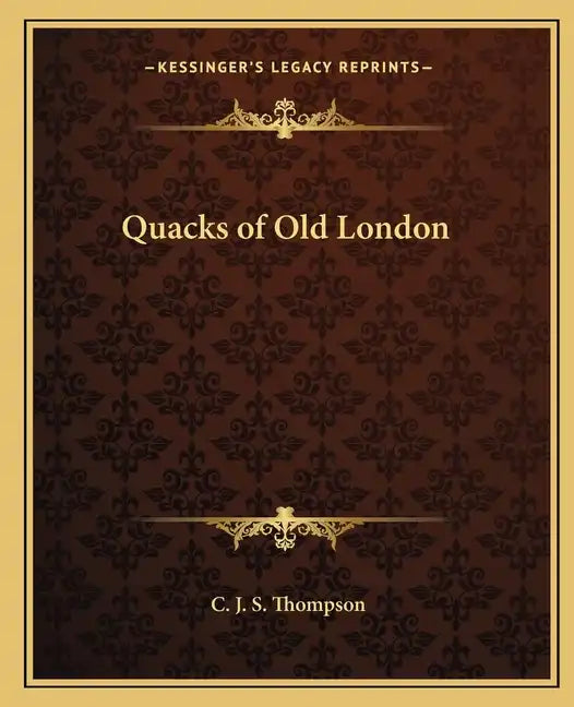 Quacks of Old London - Paperback