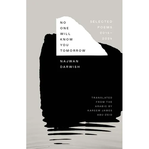 No One Will Know You Tomorrow: Selected Poems, 2014-2024 - Hardcover