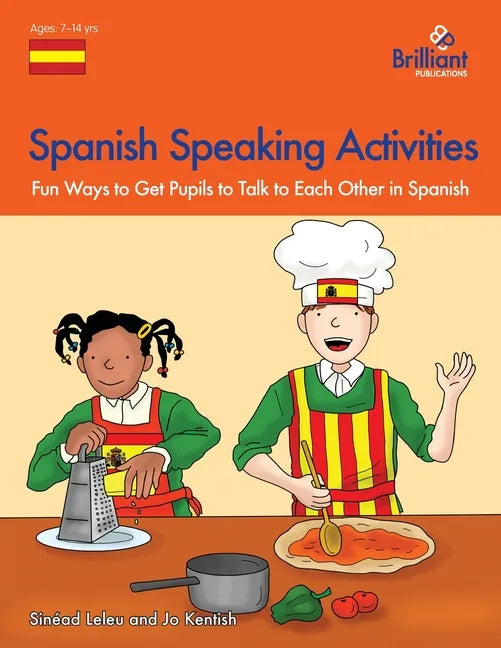 Spanish Speaking Activities - Fun Ways to Get Pupils to Talk to Each Other in Spanish - Paperback