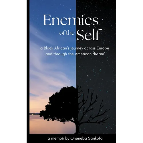 Enemies of the Self: a Black African's journey across Europe and through the American dream - Paperback
