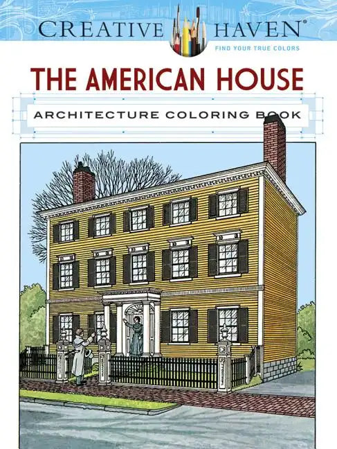 Creative Haven the American House Architecture Coloring Book - Paperback