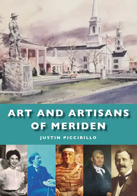 Art and Artisans of Meriden - Paperback