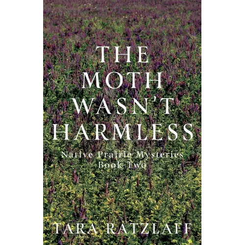 The Moth Wasn't Harmless - Paperback