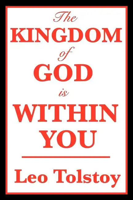The Kingdom of God Is Within You - Paperback