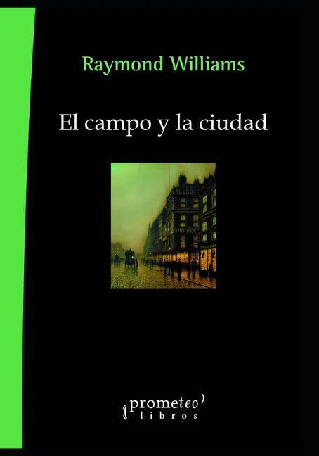 El campo y la ciudad: Del siglo XVI al XX - Paperback