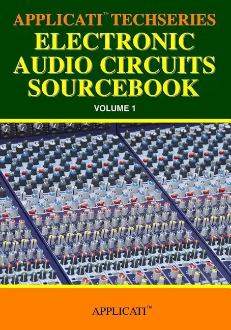 Applicati Techseries Electronic Audio Circuits Sourcebook - Paperback