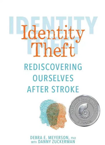 Identity Theft: Rediscovering Ourselves After Stroke - Paperback