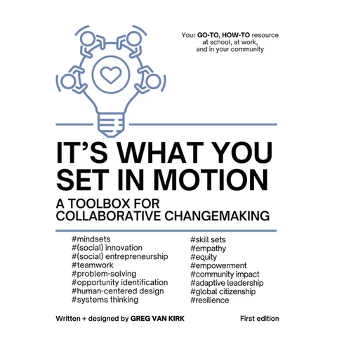 It's What You Set In Motion: A Toolbox for Collaborative Changemaking - Paperback