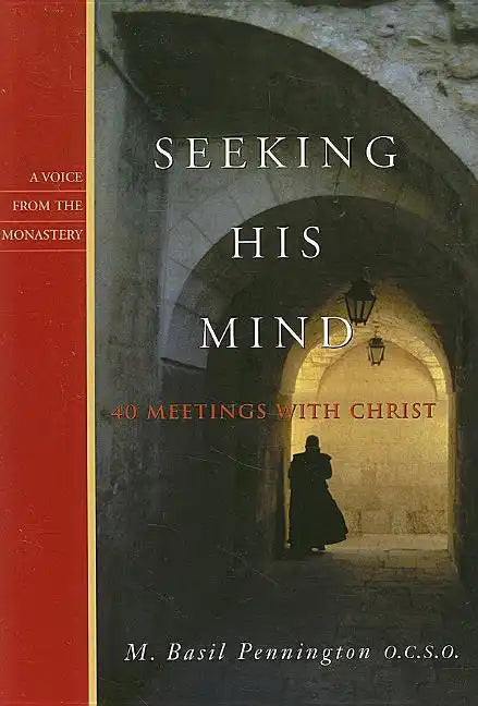 Seeking His Mind: 40 Meetings with Christ - Paperback