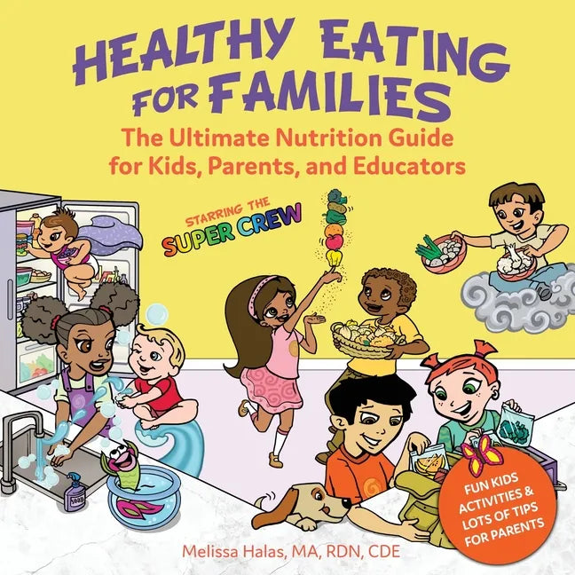 Healthy Eating for Families: Starring the Super Crew - Paperback