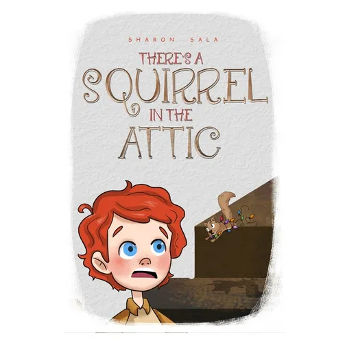 There's A Squirrel In The Attic - Paperback