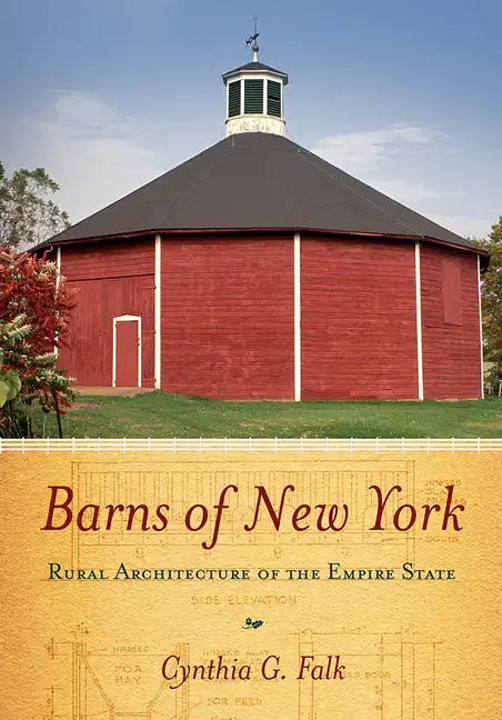 Barns of New York: Rural Architecture of the Empire State - Paperback