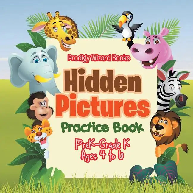 Hidden Pictures Practice Book PreK-Grade K - Ages 4 to 6 - Paperback