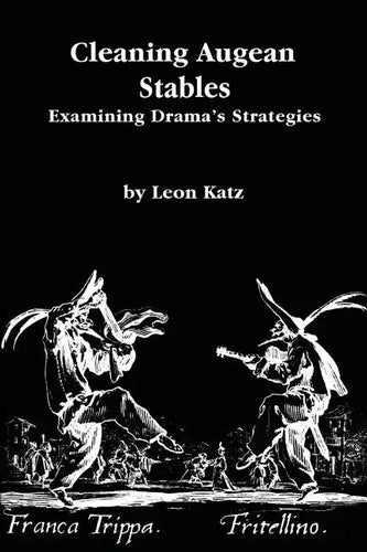 Cleaning Augean Stables: Examining Drama's Strategies - Paperback