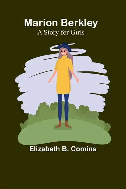 Marion Berkley: A Story for Girls - Paperback