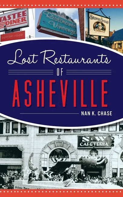 Lost Restaurants of Asheville - Hardcover
