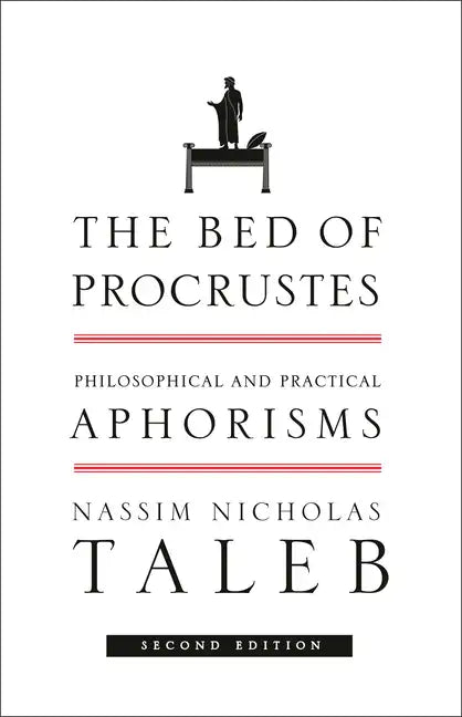 The Bed of Procrustes: Philosophical and Practical Aphorisms - Paperback