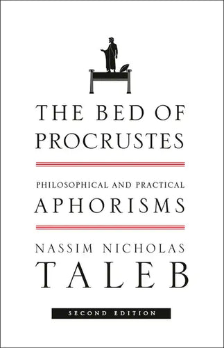 The Bed of Procrustes: Philosophical and Practical Aphorisms - Paperback