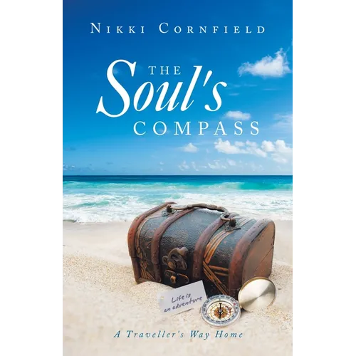 The Soul's Compass: A Traveller's Way Home - Paperback