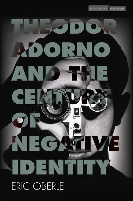 Theodor Adorno and the Century of Negative Identity - Paperback