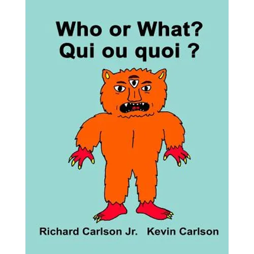 Who or What? Qui ou quoi ?: Children's Picture Book English-French (Bilingual Edition) - Paperback