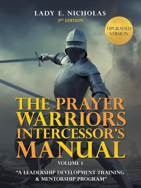 The Prayer Warriors Intercessor's Manual: 