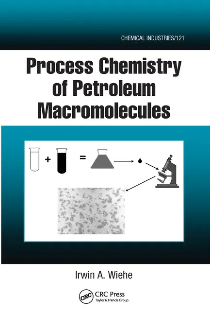 Process Chemistry of Petroleum Macromolecules - Paperback