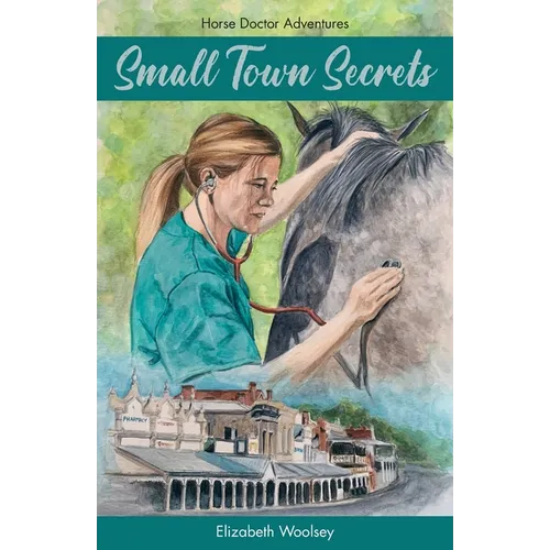 Small Town Secrets Horse Doctor Adventures - Paperback
