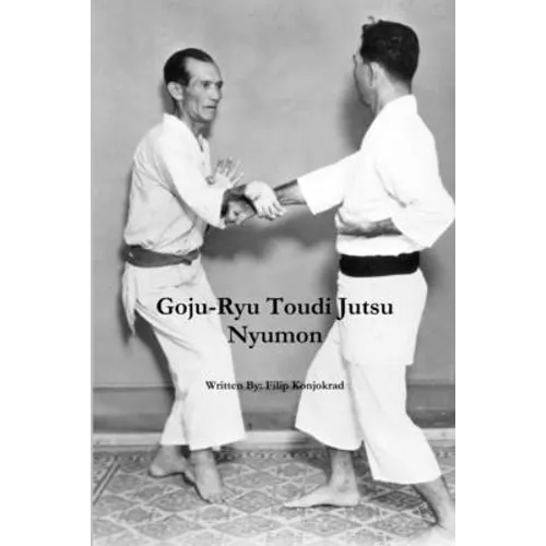 Goju-Ryu Toudi Jutsu Nyumon - Paperback