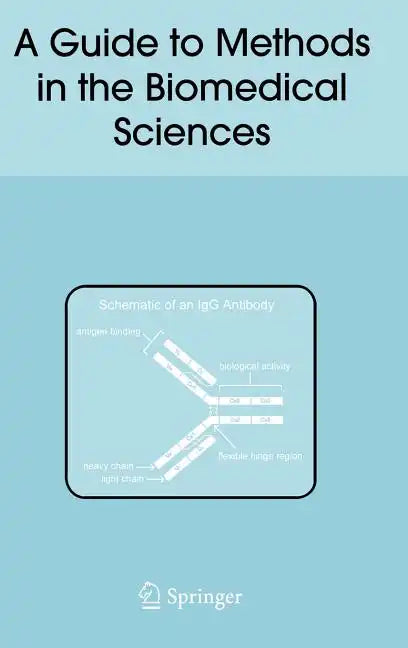 A Guide to Methods in the Biomedical Sciences - Hardcover