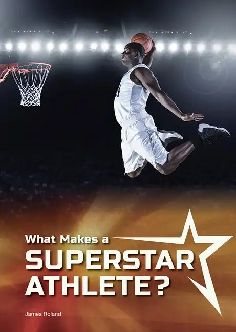 What Makes a Superstar Athlete? - Hardcover