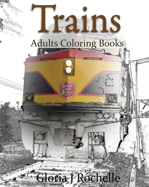 Trains Adults Coloring Book: Transportation Coloring Book - Paperback