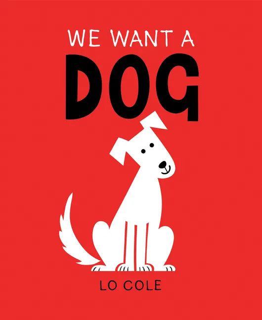 We Want a Dog - Hardcover