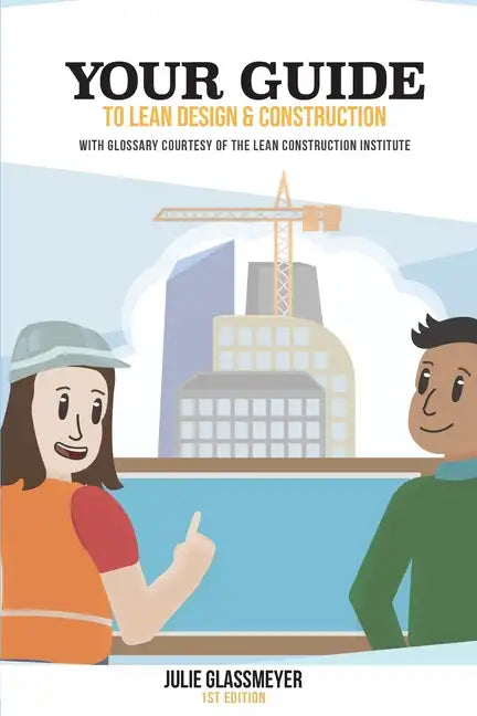 Your Guide to Lean Design and Construction - Paperback