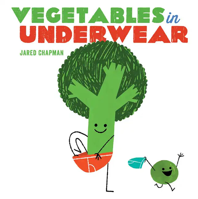 Vegetables in Underwear: A Board Book - Board Book
