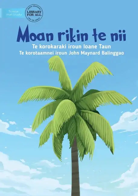 The First Coconut Tree - Moan rikin te nii (Te Kiribati) - Paperback