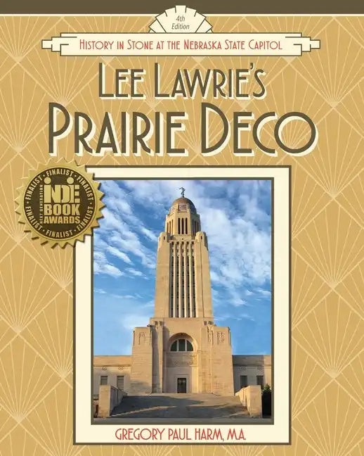 Lee Lawrie's Prairie Deco: History in Stone at the Nebraska State Capitol - Paperback