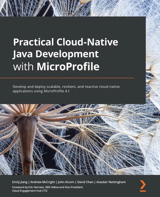 Practical Cloud-Native Java Development with MicroProfile: Develop and deploy scalable, resilient, and reactive cloud-native applications using MicroP - Paperback