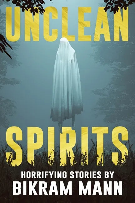 Unclean Spirits: Horrifying Stories - Paperback