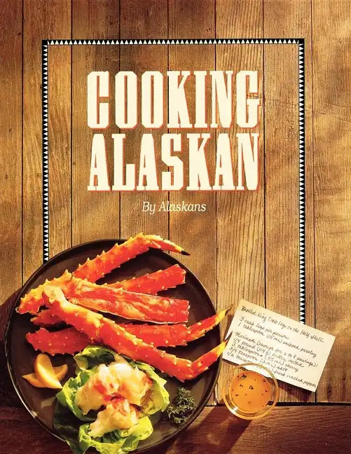 Cooking Alaskan - Paperback