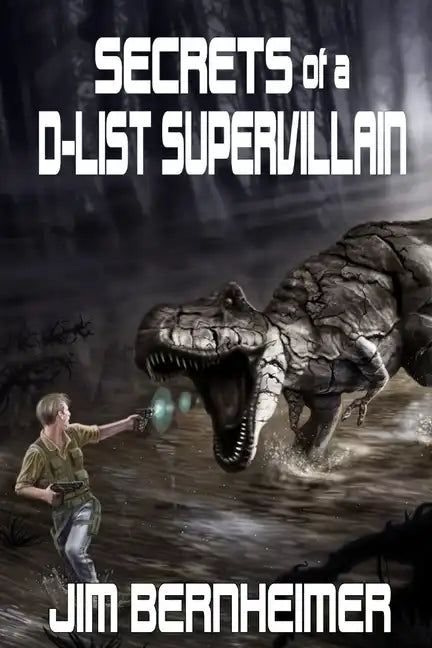 Secrets of a D-List Supervillain - Paperback