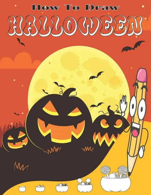 How To Draw Halloween: Draw cute things step by step in simple shapes - Paperback