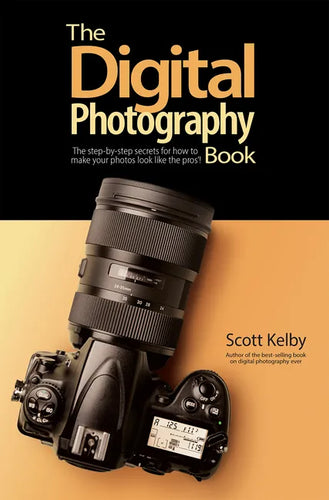 The Digital Photography Book: The Step-By-Step Secrets for How to Make Your Photos Look Like the Pros'! - Paperback