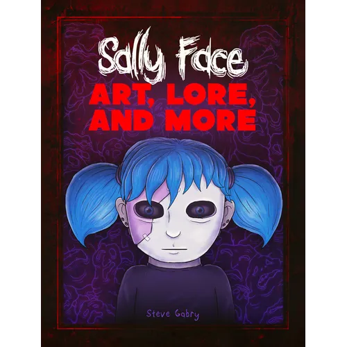 Sally Face: Art, Lore, and More - Hardcover