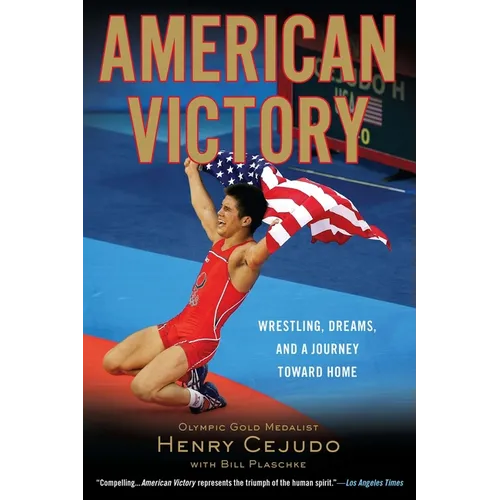 American Victory: Wrestling, Dreams and a Journey Toward Home - Paperback