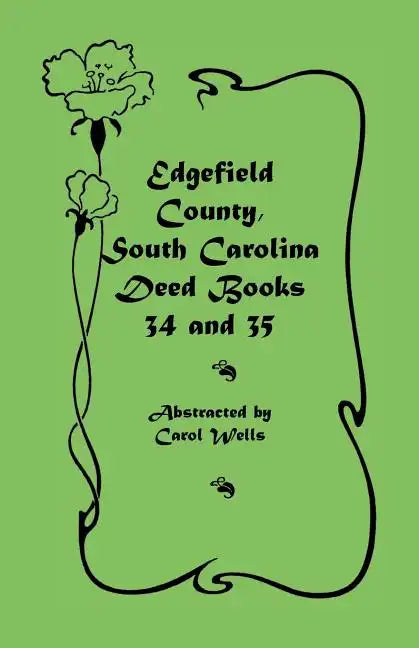 Edgefield County, South Carolina Deed Books 34 and 35 - Paperback