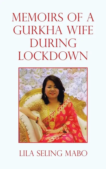 Memoirs of a Gurkha Wife During Lockdown - Hardcover