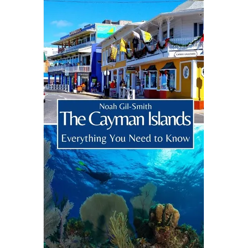 The Cayman Islands: Everything You Need to Know - Paperback