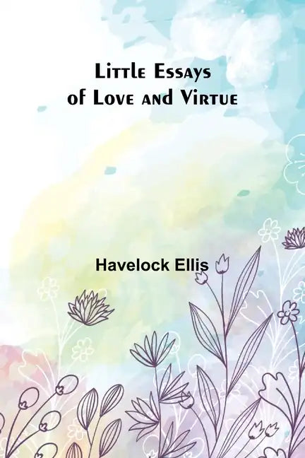 Little Essays of Love and Virtue - Paperback